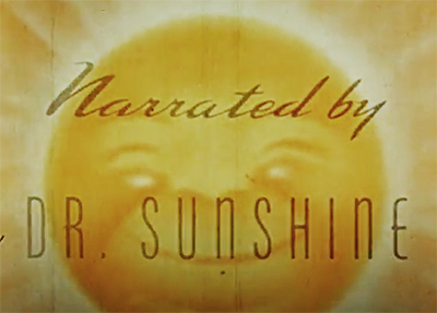 Dr. Sunshine is not a real person